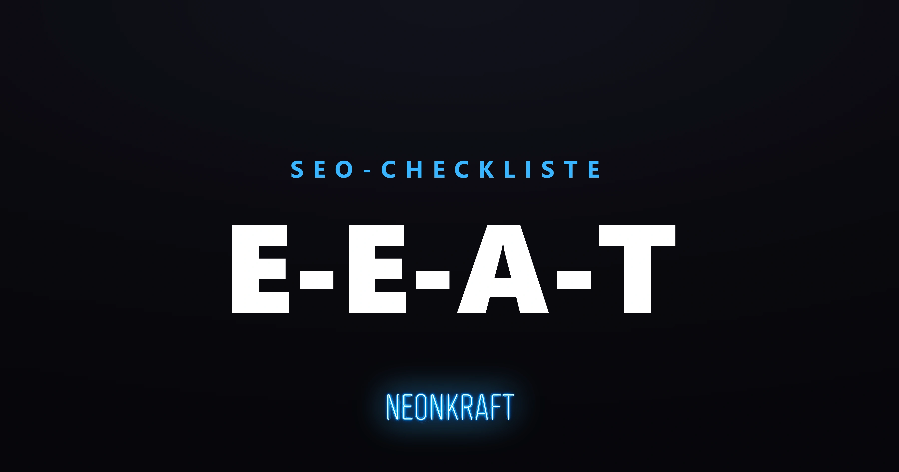 SEO-Checkliste E-E-A-T – Marken-Grafik auf dunklem Grund
